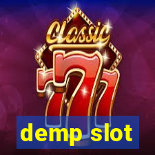 demp slot