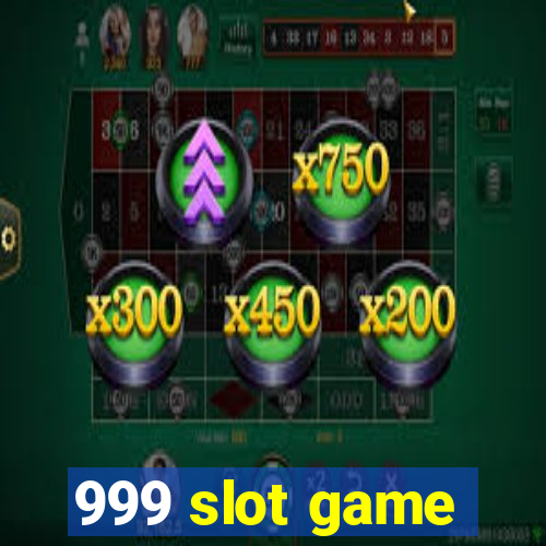 999 slot game