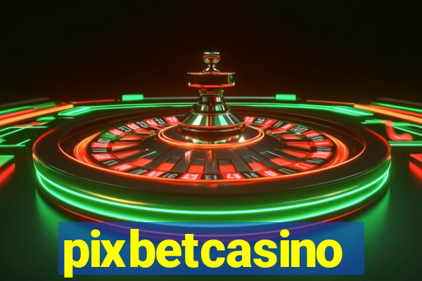 pixbetcasino