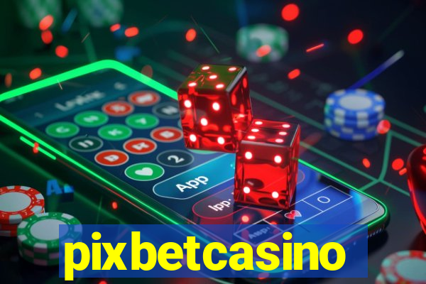 pixbetcasino