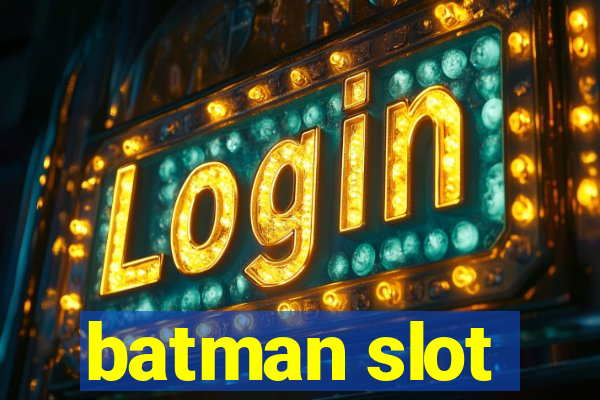 batman slot