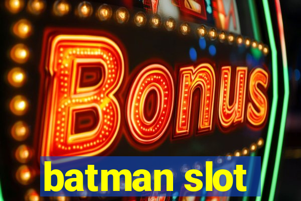 batman slot