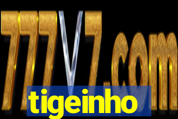 tigeinho