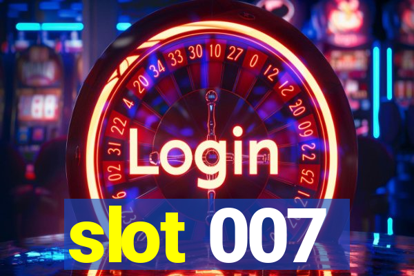 slot 007