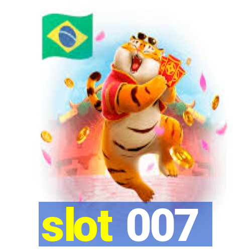 slot 007