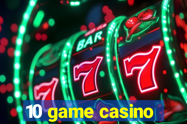 10 game casino