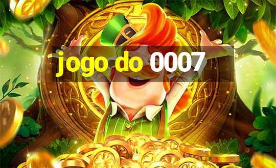 jogo do 0007