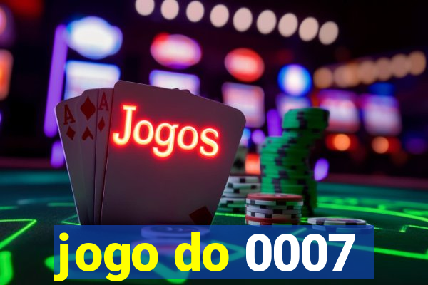 jogo do 0007