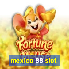 mexico 88 slot