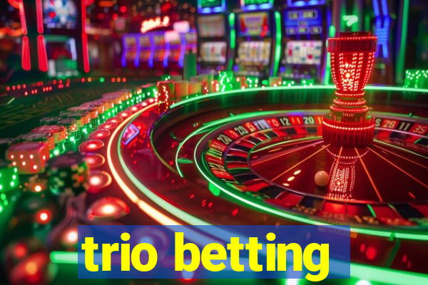 trio betting