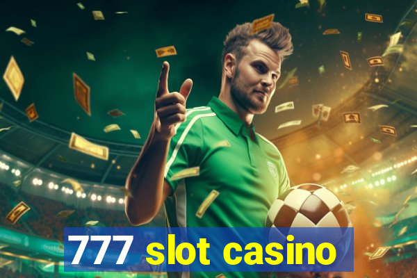 777 slot casino