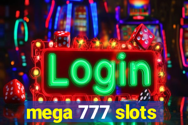 mega 777 slots