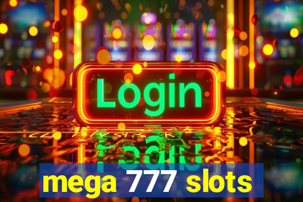 mega 777 slots