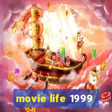 movie life 1999