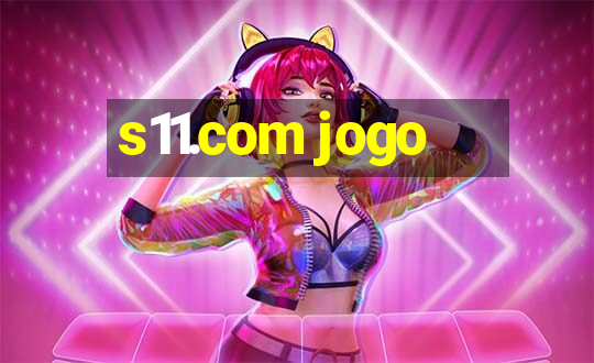 s11.com jogo