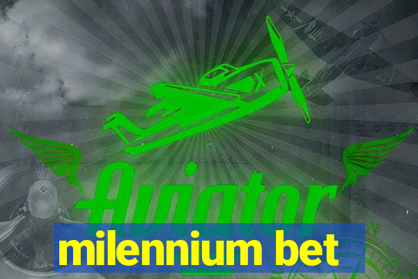 milennium bet