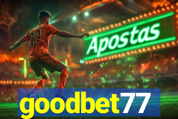 goodbet77