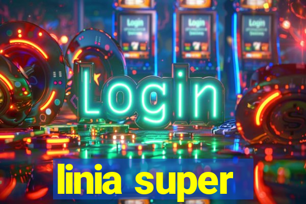 linia super