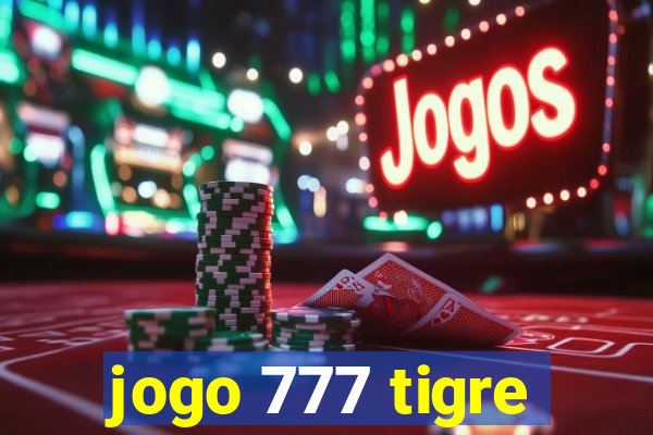 jogo 777 tigre