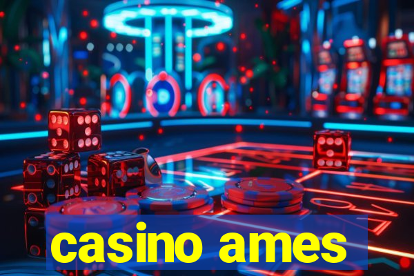 casino ames