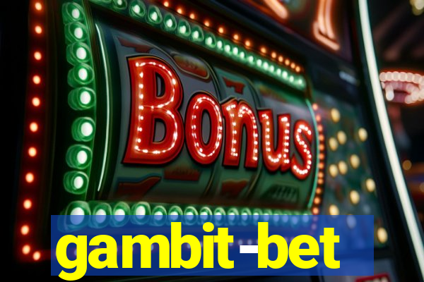 gambit-bet