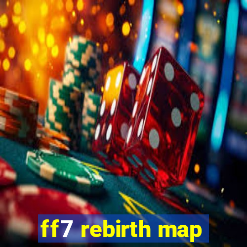 ff7 rebirth map