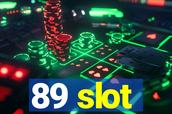 89 slot