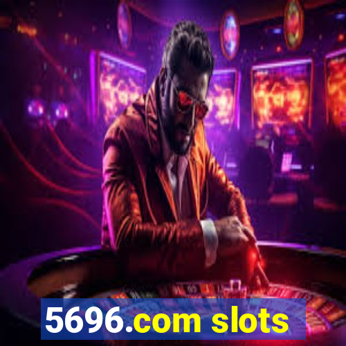 5696.com slots