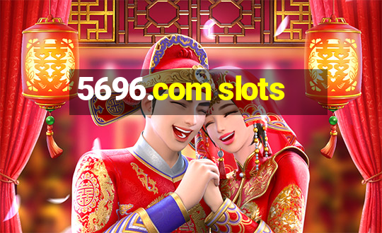 5696.com slots