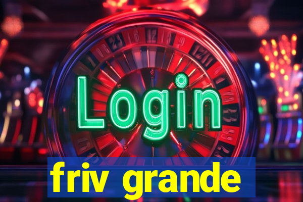 friv grande