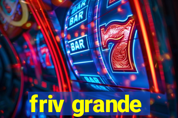 friv grande