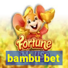 bambu bet