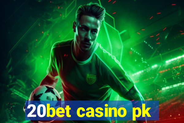 20bet casino pk