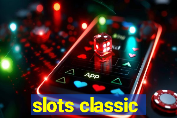 slots classic