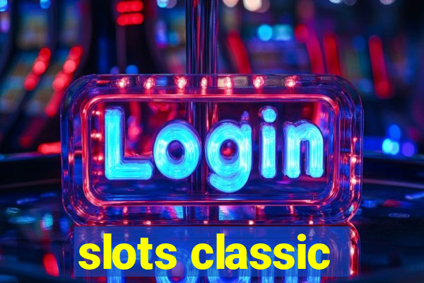 slots classic