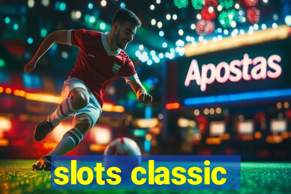 slots classic