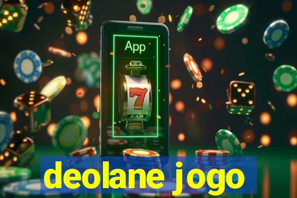 deolane jogo