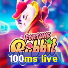 100ms live