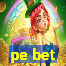 pe bet