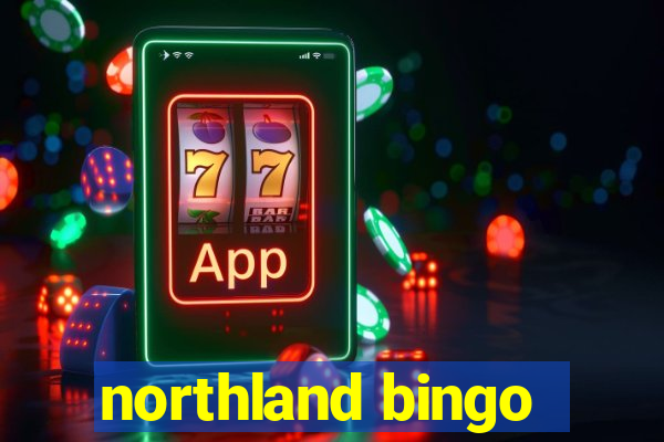 northland bingo