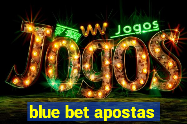 blue bet apostas