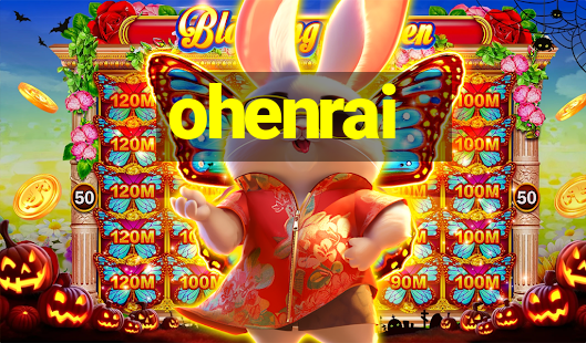 ohenrai