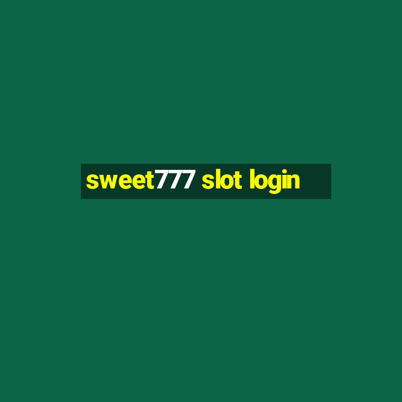 sweet777 slot login