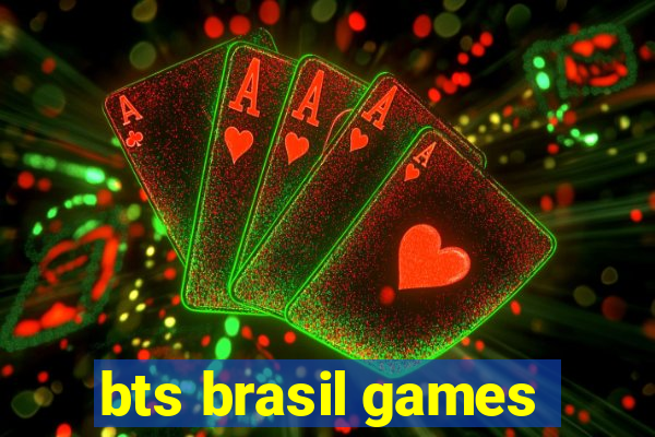 bts brasil games