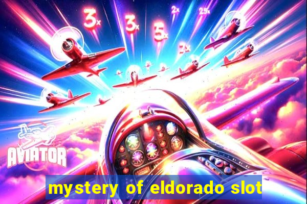 mystery of eldorado slot