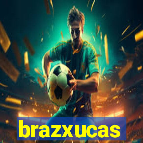 brazxucas