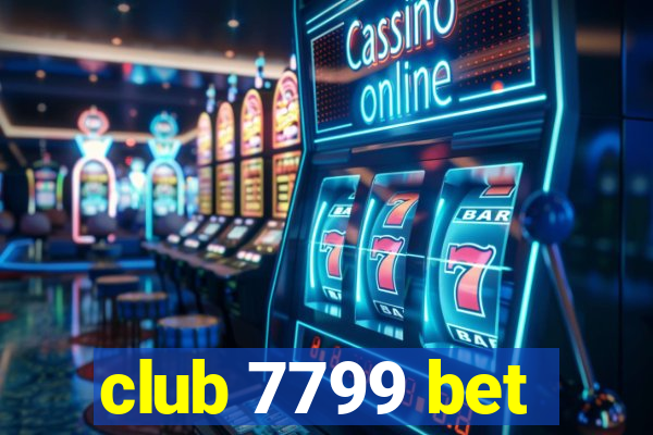 club 7799 bet