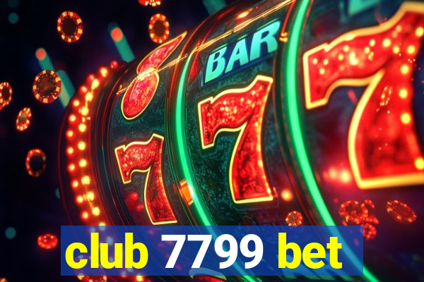 club 7799 bet