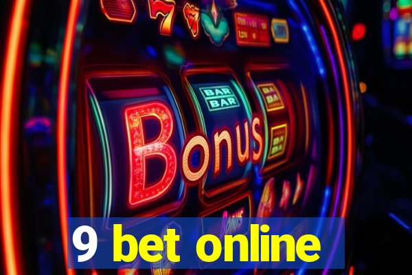 9 bet online