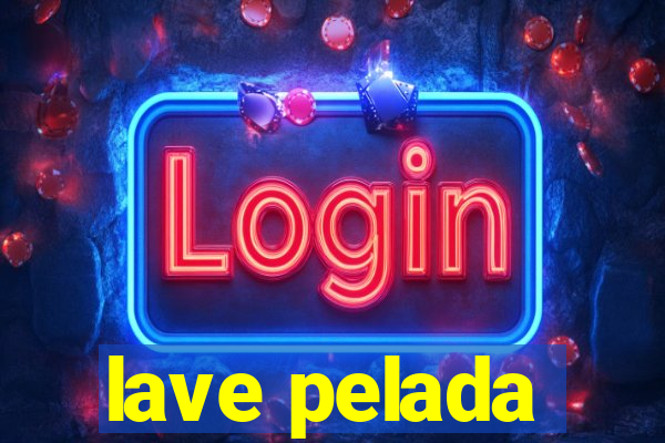 lave pelada